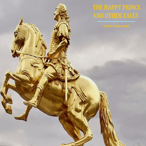 The Happy Prince and Other Tales (By Oscar Wilde)