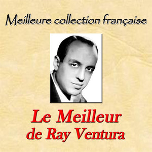 Meilleure collection française: le meilleur de Ray Ventura album