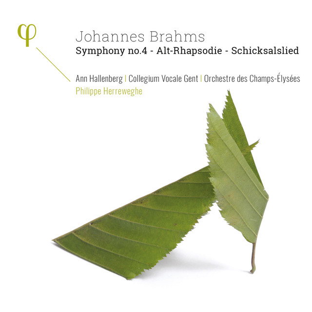 Brahms: Symphonies No. 4, Alto Rhapsody & Schicksalslied