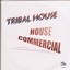 Tribal House - House Commercial Albumcover
