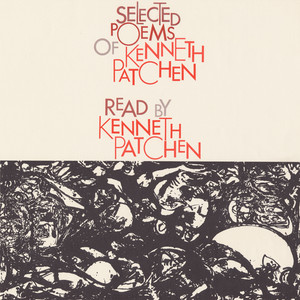 Selected Poems of Kenneth Patchen: Read by the Author Albumcover