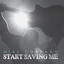 Start Saving Me Albumcover