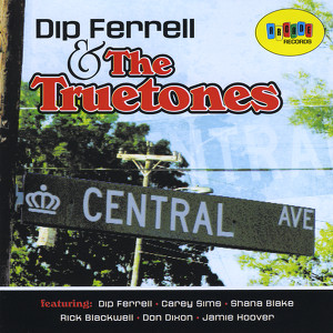 Dip Ferrell & The Truetones