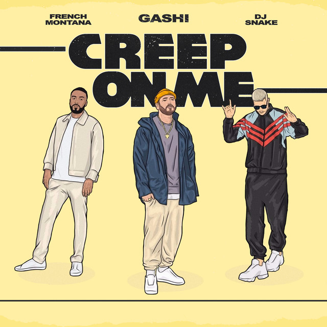 GASHI DJ Snake French Montana Creep On Me