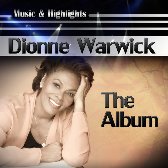 Music & Highlights: Dionne Warwick - The Album cover