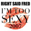 I'm Too Sexy 2007 cover