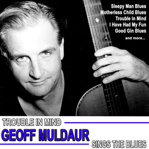 Trouble in Mind, Geoff Muldaur Sings the Blues cover