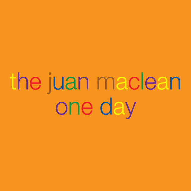 The Juan Maclean – One day