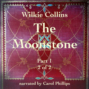 The Moonstone (Part 1) [2 of 2]