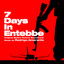 7 Days in Entebbe (Original Motion Picture Soundtrack) cover