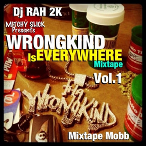 DJ Rah2k Presents Wrongkind Is Everywhere, Vol. 1 album