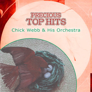 Precious Top Hits: Chick Webb & His Orchestra album