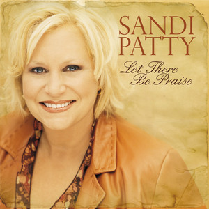Let There Be Praise - The Worship Songs of Sandi Patty album