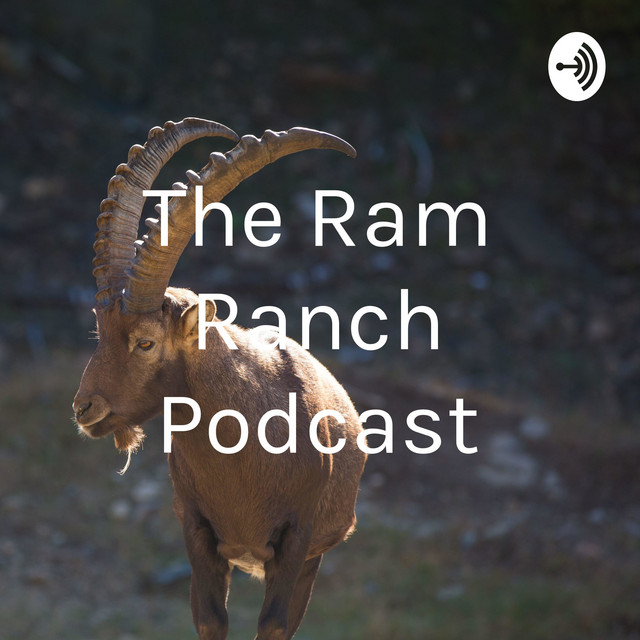 The Ram Ranch Podcast | Podcast on Spotify