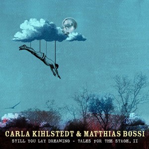 Carla Kihlstedt & Matthias Bossi