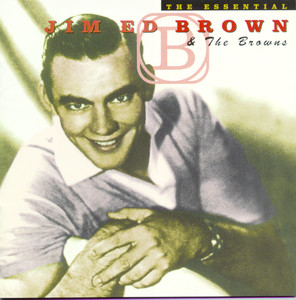 The Essential Jim Ed Brown And The Browns album
