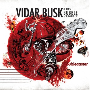 Vidar Busk & his Bubble of Trouble