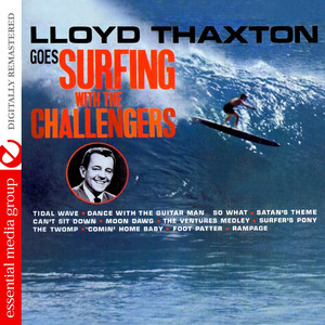 Lloyd Thaxton Goes Surfing With The Challengers (Remastered) album