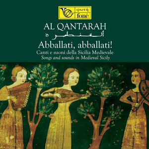 Al Qantarah - Abballati, abballati! - Songs and Sounds in Medieval Sicily album