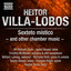 Villa-Lobos: Sexteto místico and other chamber music Albumcover