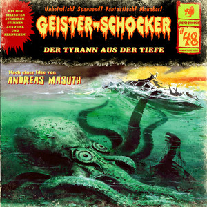 Folge 48: Der Tyrann aus der Tiefe Audiobook