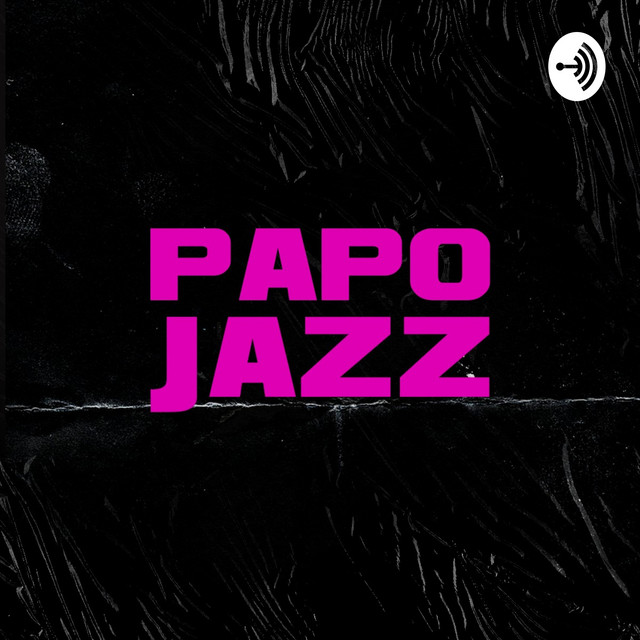 Papo Jazz | Podcast on Spotify