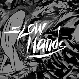 Slow Hands Photo