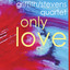 Only Love Albumcover