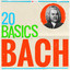 20 Basics: Bach (20 Classical Masterpieces) cover