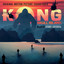 Kong: Skull Island - Original Motion Picture Soundtrack cover