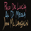 Paco De Lucia, Al Di Meola, John McLaughlin cover