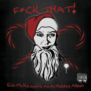 F*ck That! Erin McKeown's Anti-Holiday Album cover