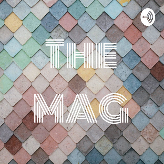 The MAG | Podcast on Spotify