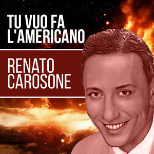 Tu vuo fa l'americano cover