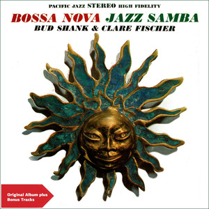 Bossa Nova Jazz Samba (Original Album Plus Bonus Tracks) album
