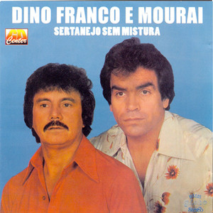 Dino Franco & Moura&iacute;