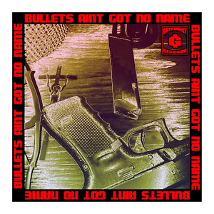 Bullets Ain't Got No Name cover