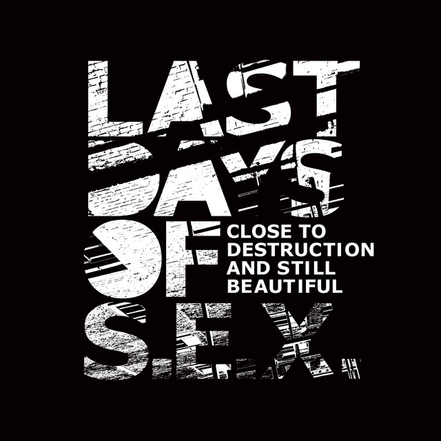 Last Days of S.E.X. Photo