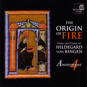 The Origin of Fire: Music and Visions of Hildegard Von Bingen cover
