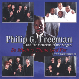 Philip G. Freeman and The Victorious Praise Singers