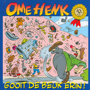 Ome Henk gooit de beuk erin! cover