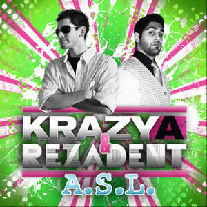 Krazy A & Rezadent