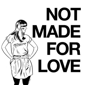 Not Made for Love album
