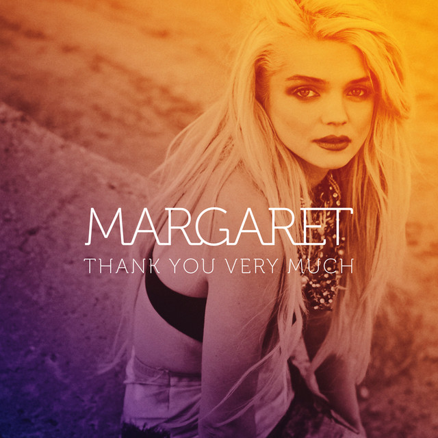 Margaret Thank You Very Much übersetzung