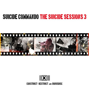 The Suicide Sessions 3 (Construct-Destruct And Bonusdisc) cover
