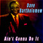 Ain't Gonna Do It cover