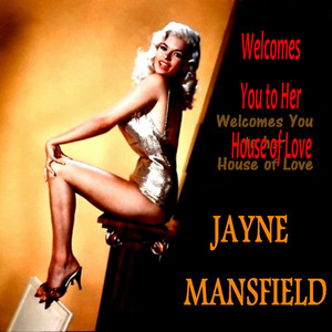 Jayne Mansfield Welcomes You to Her House of Love album