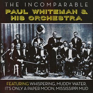The Incomparable Paul Whiteman & His Orchestra album