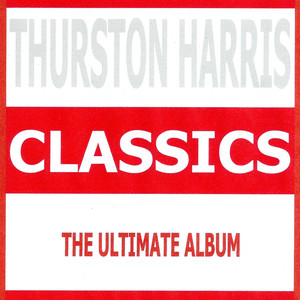 Classics - Thurston Harris cover