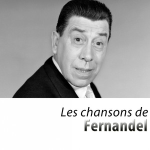 Les chansons de Fernandel (Remasterisé) album